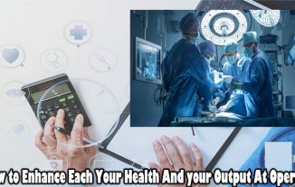 How to Enhance Each Your Health And your Output At Surgery