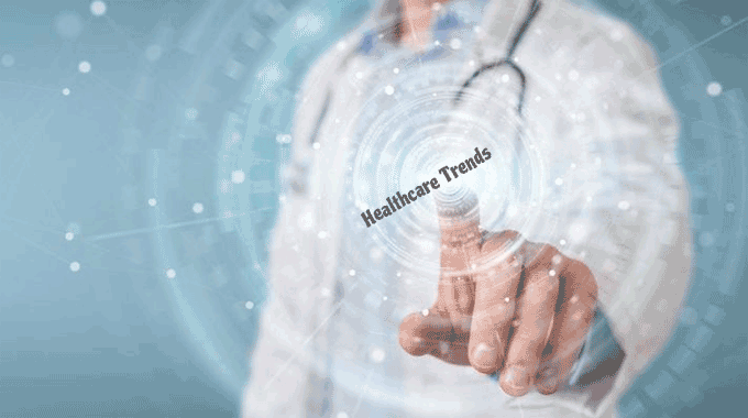 Healthcare Trends That You Should Know About