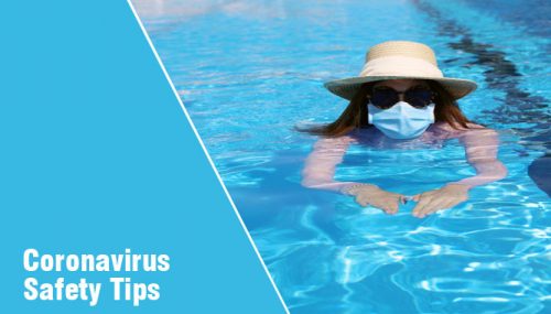 Coronavirus Safety Tips to Protect Yourself in the Swimming Pool
